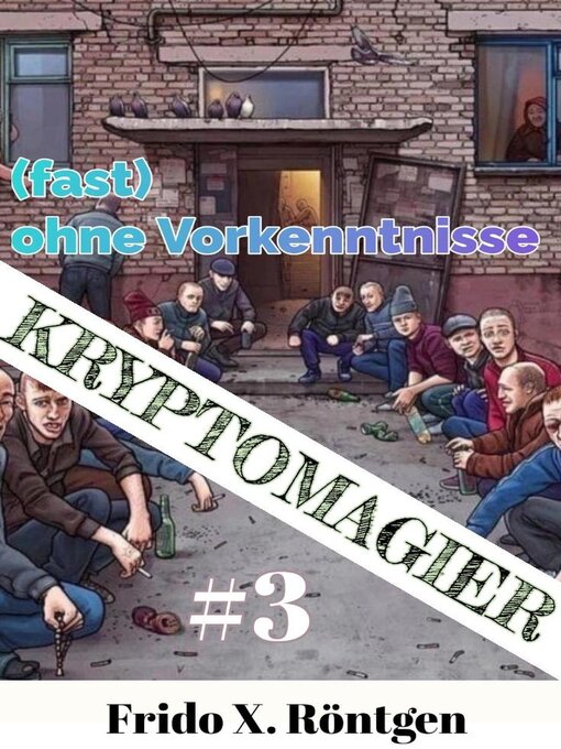 Title details for Kryptomagier (fast) ohne Vorkenntnisse #3 by Frido X. Röntgen - Available